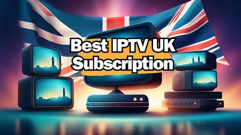Best IPTV UK 2026